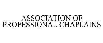 ASSOCIATION OF PROFESSIONAL CHAPLAINS