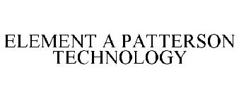 ELEMENT A PATTERSON TECHNOLOGY