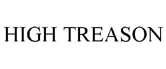 HIGH TREASON