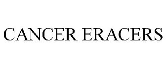 CANCER ERACERS