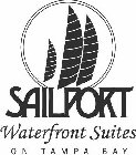 SAILPORT WATERFRONT SUITES ON TAMPA BAY