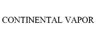 CONTINENTAL VAPOR