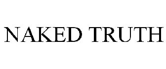 NAKED TRUTH