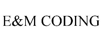 E&M CODING