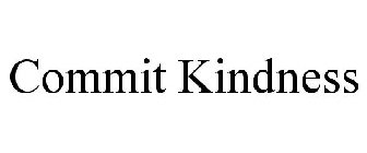 COMMIT KINDNESS