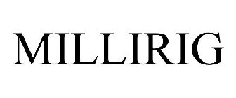 MILLIRIG