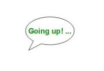GOING UP! ...