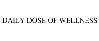 DAILY DOSE OF WELLNESS