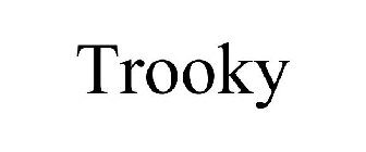 TROOKY