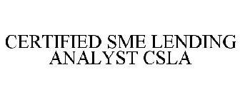 CERTIFIED SME LENDING ANALYST CSLA