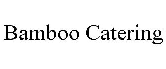BAMBOO CATERING