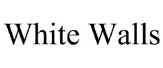 WHITE WALLS
