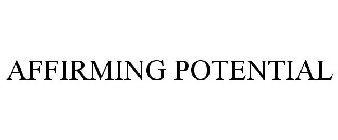 AFFIRMING POTENTIAL