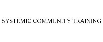 SYSTEMIC COMMUNITY TRAINING