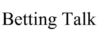 BETTING TALK