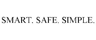 SMART. SAFE. SIMPLE.