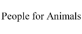 PEOPLE FOR ANIMALS