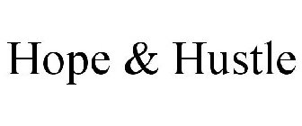HOPE & HUSTLE