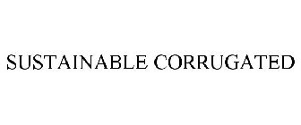 SUSTAINABLE CORRUGATED