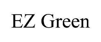 EZ GREEN