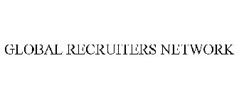 GLOBAL RECRUITERS NETWORK