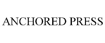ANCHORED PRESS