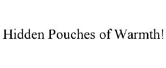 HIDDEN POUCHES OF WARMTH