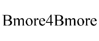 BMORE4BMORE