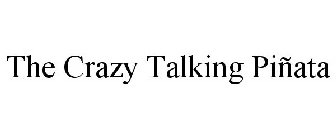 THE CRAZY TALKING PIÑATA