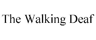 THE WALKING DEAF