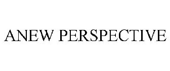 ANEW PERSPECTIVE