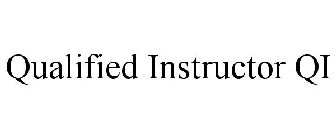 QUALIFIED INSTRUCTOR QI