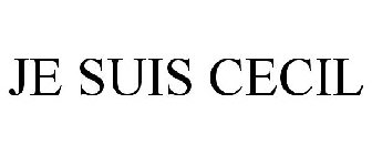 JE SUIS CECIL