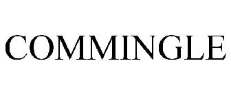 COMMINGLE