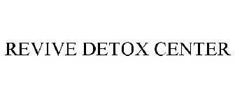 REVIVE DETOX CENTER