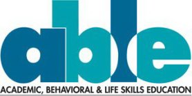 ABLE ACADEMIC, BEHAVIORAL & LIFE SKILLSEDUCATION