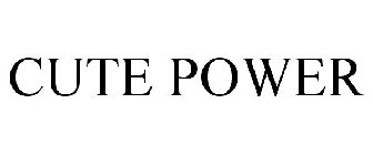 CUTE POWER