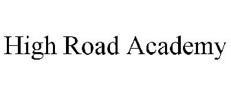 HIGH ROAD ACADEMY