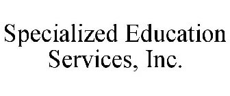 SPECIALIZED EDUCATION SERVICES, INC.