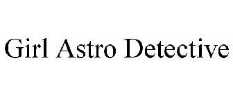 GIRL ASTRO DETECTIVE