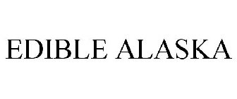 EDIBLE ALASKA