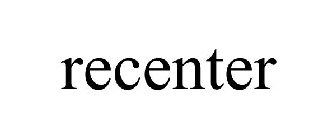 RECENTER