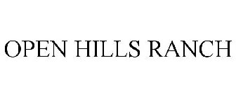 OPEN HILLS RANCH