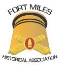 FORT MILES HISTORICAL ASSOCIATION