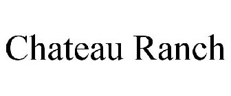 CHATEAU RANCH