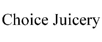 CHOICE JUICERY