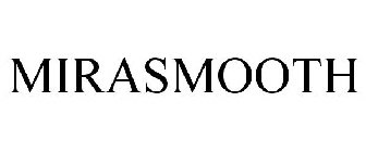 MIRASMOOTH