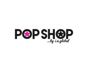 POPSHOP ...BY I.N.GLOBAL