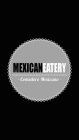 MEXICAN EATERY COMEDERO MEXICANO