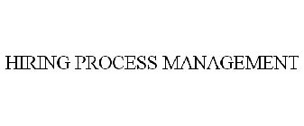 HIRING PROCESS MANAGEMENT